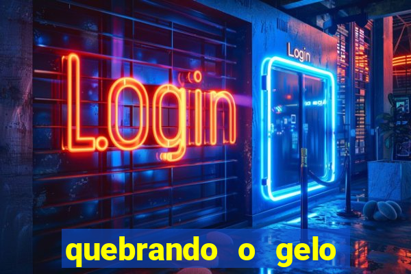 quebrando o gelo livro personagens